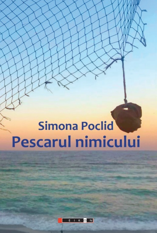 Pescarul nimicului | Simona Poclid Carte imagine 2022