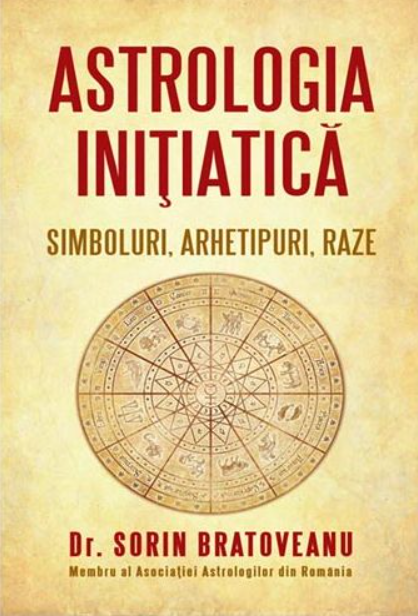 Astrologia initiatica | Sorin Bratoveanu