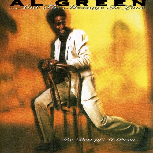 And the Message Is Love | Al Green