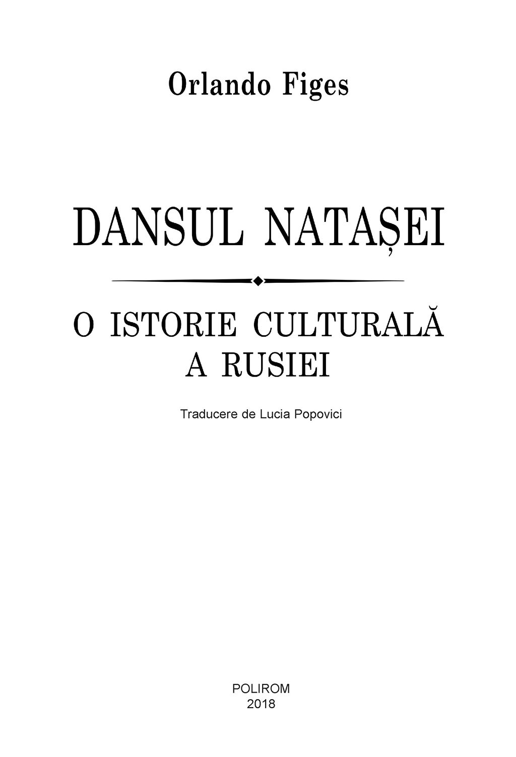 Dansul Natasei | Orlando Figes - 4 | YEO