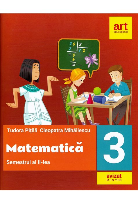 Matematica pentru clasa a III-a: Semestrul al II-lea | Tudora Pitila, Cleopatra Mihailescu