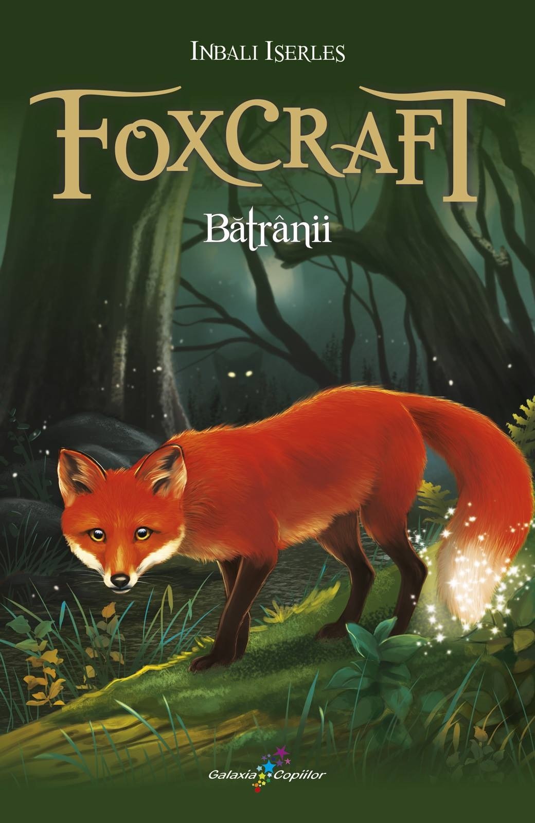 Foxcraft. Cartea a II-a: Batranii | Inbali Iserles