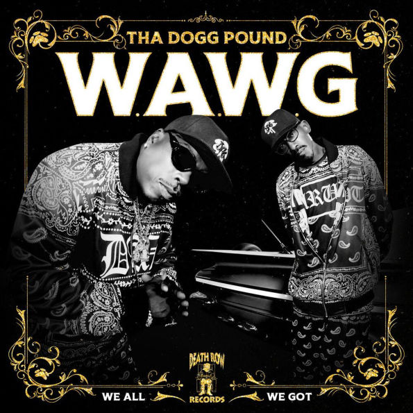 W.A.W.G. (We All We Got) - Vinyl | Tha Dogg Pound - 1 | YEO