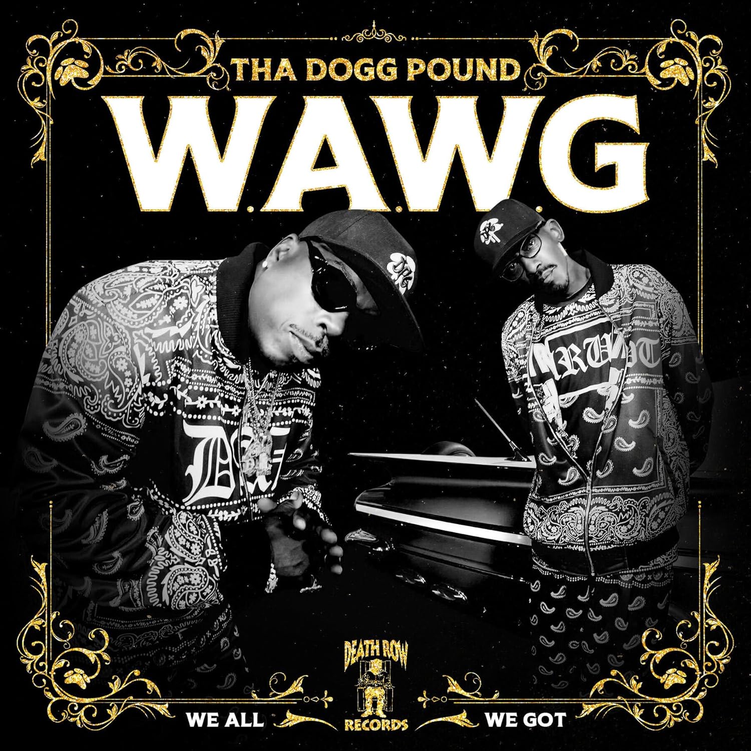 W.A.W.G (We All We Got) | Tha Dogg Pound