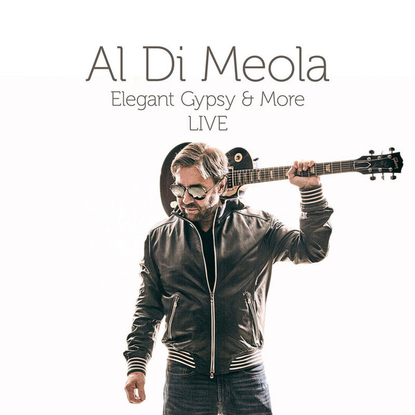 Elegant Gypsy & More Live - Vinyl | Al Di Meola