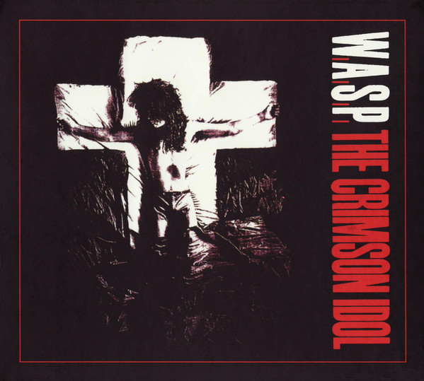 The Crimson Idol | W.A.S.P. - 2 | YEO