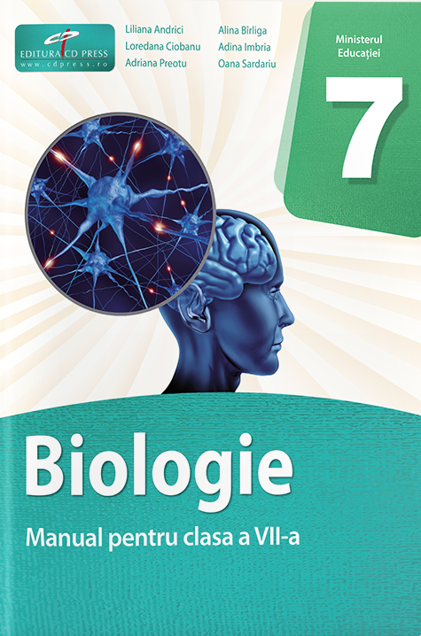 Biologie - Manual pentru clasa a VII-a | Liliana Andrici, Alina Birliga, Loredana Ciobanu, Adina Imbria, Adriana Preotu, Oana Sardariu