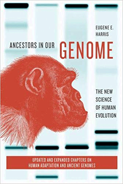Ancestors in Our Genome | Eugene E. Harris