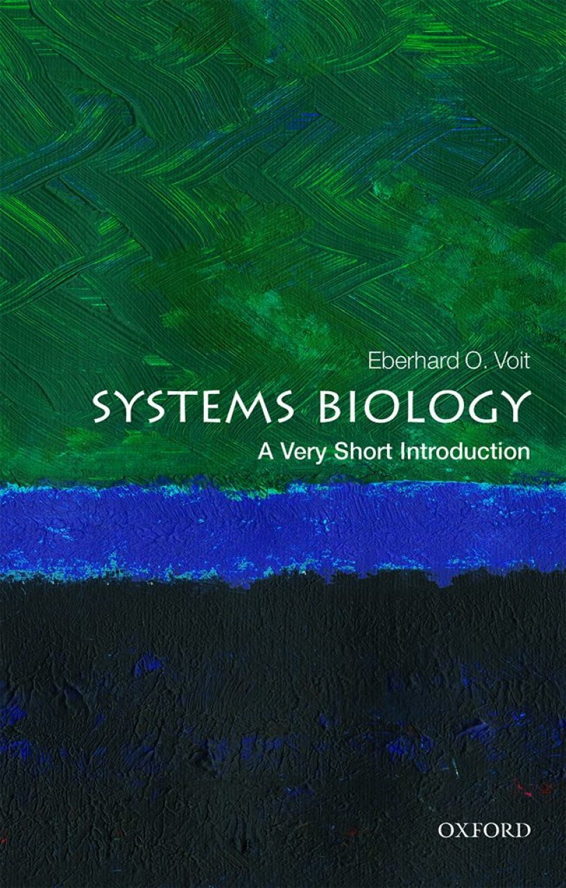 Systems Biology: A Very Short Introduction | Eberhard O. Voit
