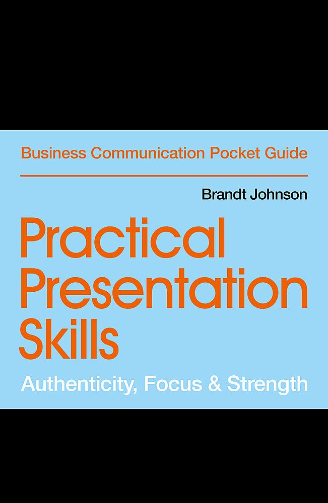 Practical Presentation Skills | Brandt Johnson