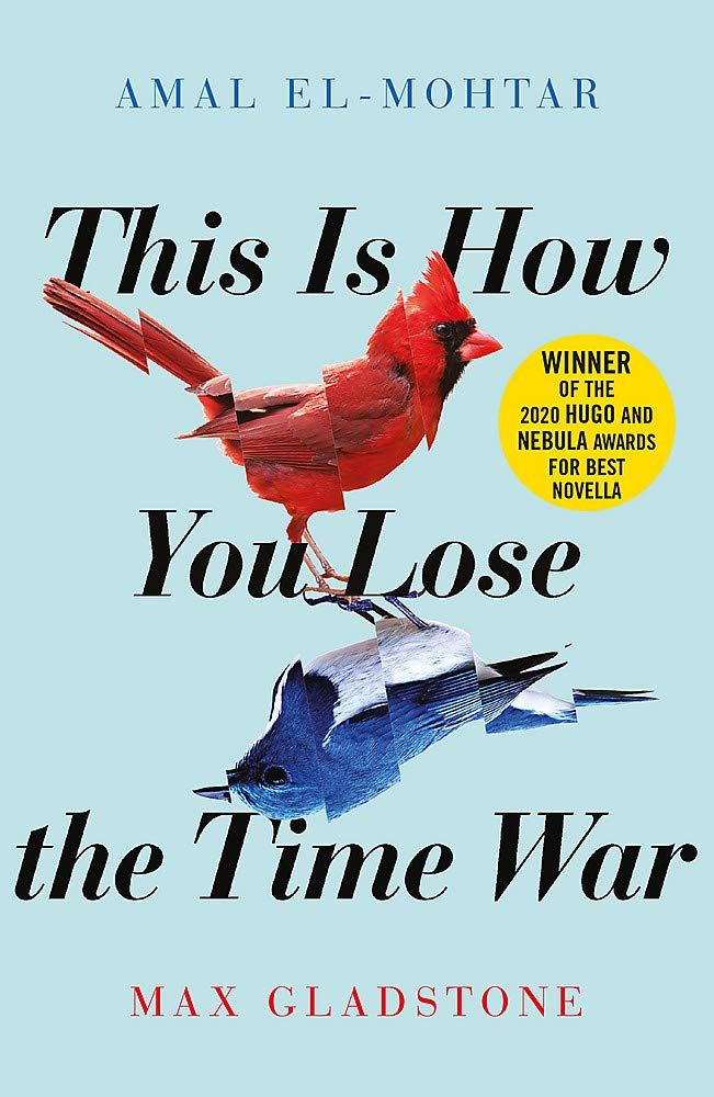 This is How You Lose the Time War | Amal El-Mohtar, Max Gladstone