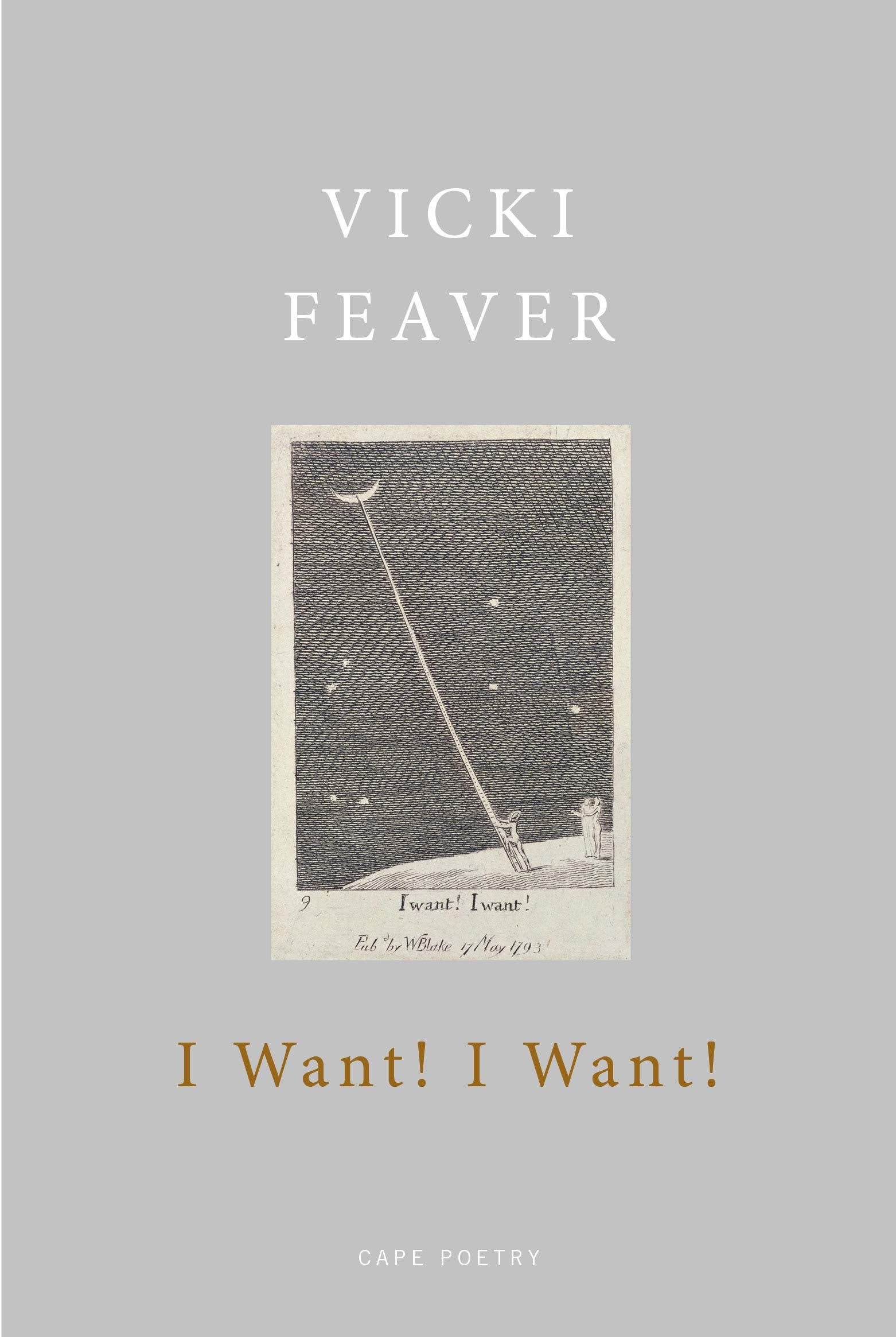 I Want! I Want! | Vicki Feaver