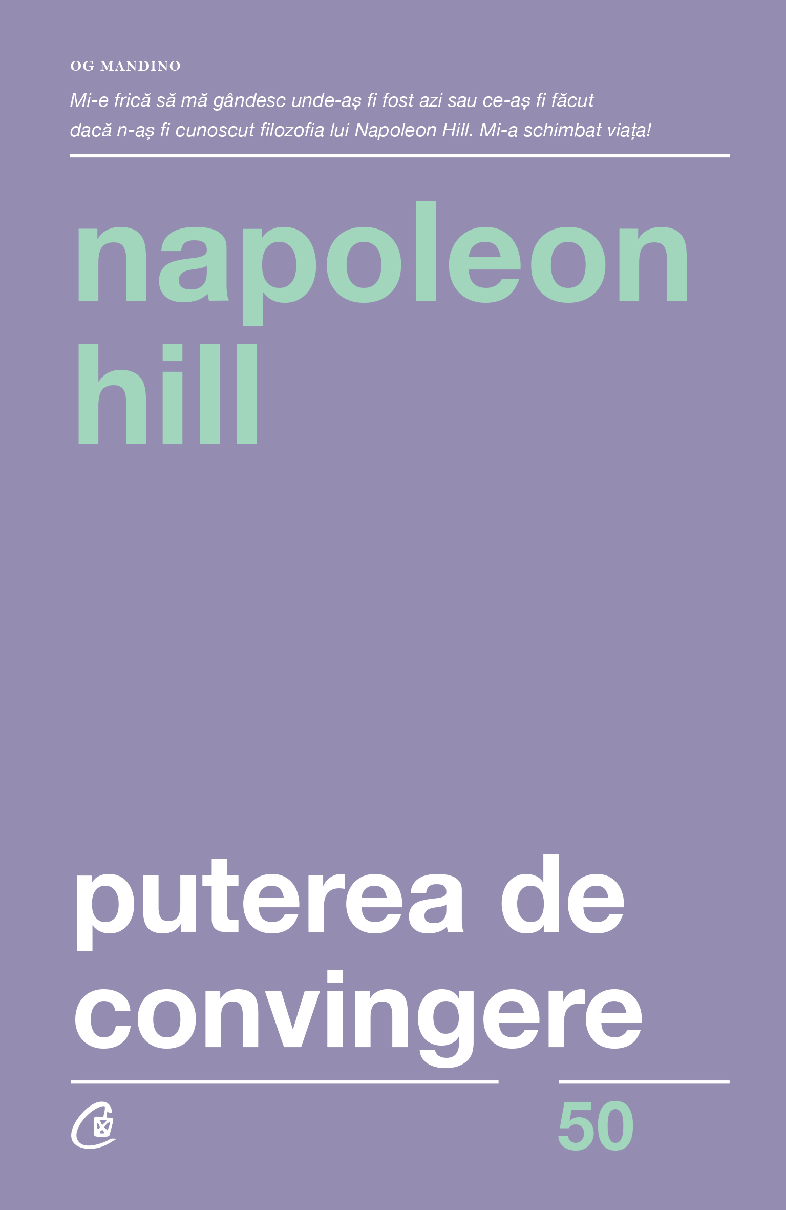 Puterea de convingere | Napoleon Hill Carte 2022