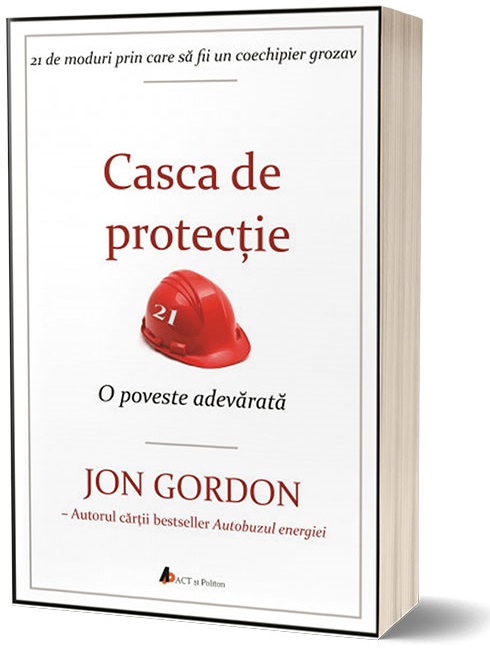 Casca de protectie | Jon Gordon ACT si Politon Business si economie