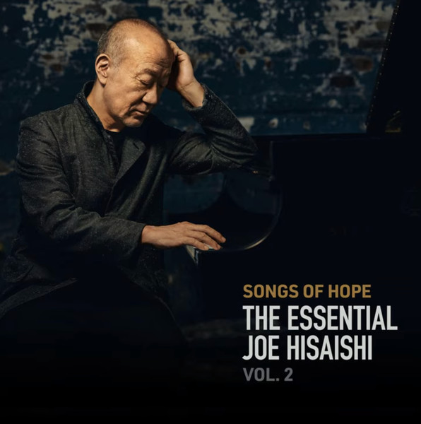 Songs Of Hope: The Essential Joe Hisaishi Vol.2 | Joe Hisaishi