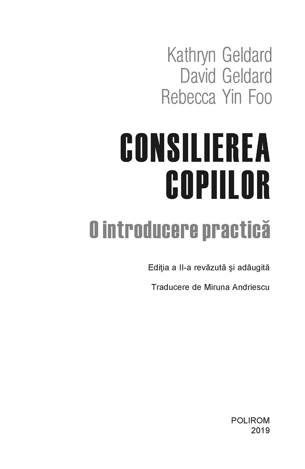 Consilierea copiilor. O introducere practica | David Geldard, Kathryn Geldard, Rebecca Yin Foo - 3 | YEO