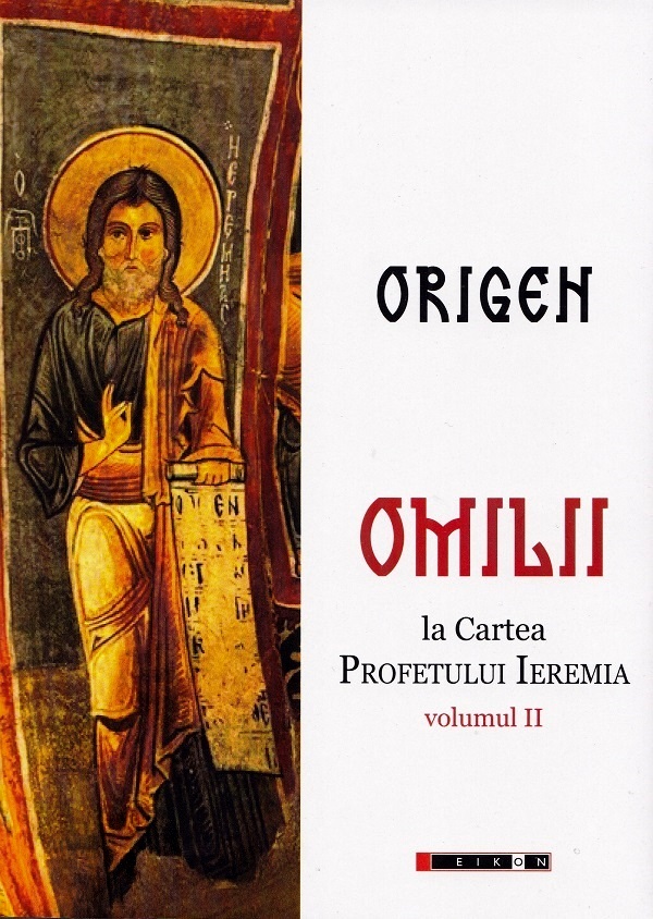 Omilii la Cartea Profetului Ieremia. Volumul II | Origen - 1 | YEO