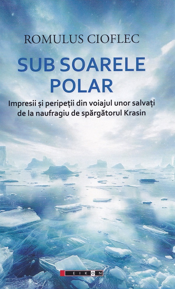 Sub soarele polar | Romulus Cioflec - 1 | YEO