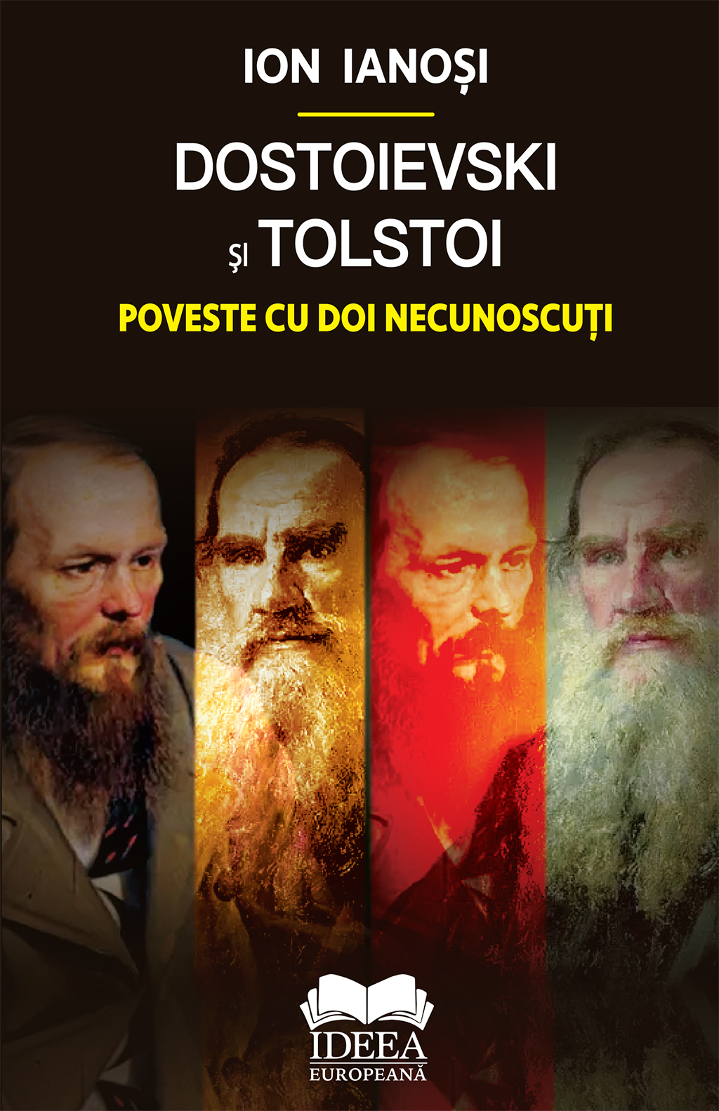 Dostoievski si Tolstoi | Ion Ianosi - 1 | YEO