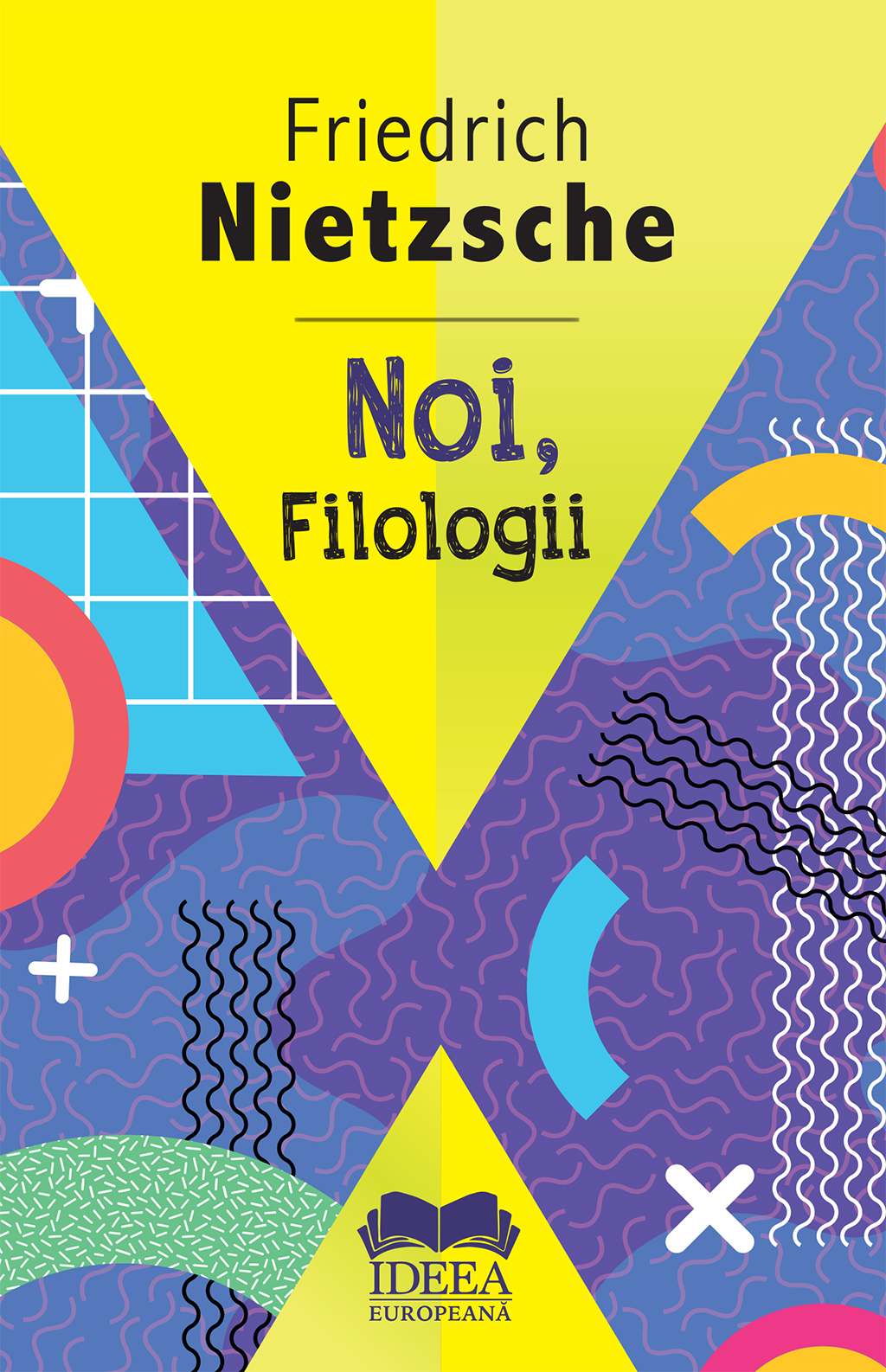 Noi, Filologii | Friedrich Nietzsche - 1 | YEO