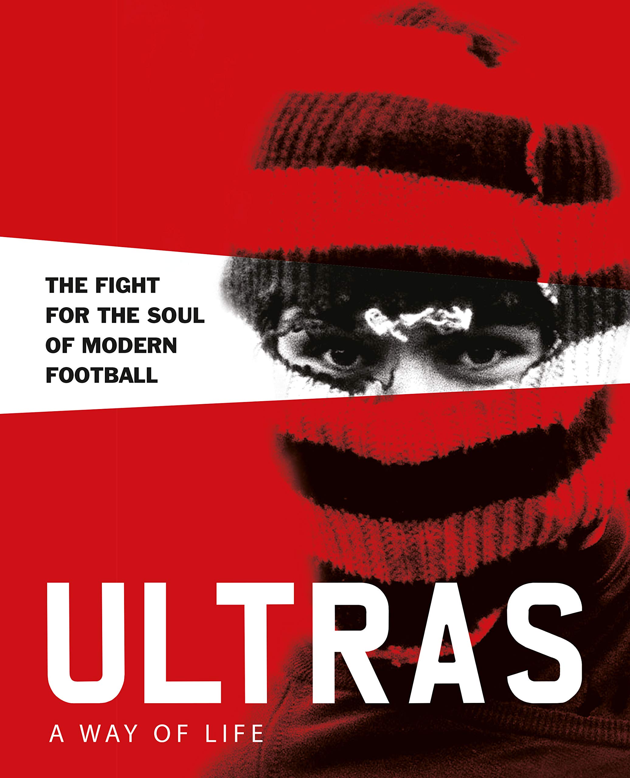 Ultras. A Way of Life | Patrick Potter