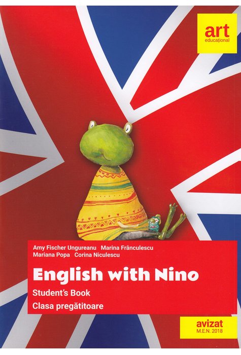 Carte bilingva romana-engleza - English with Nino | Amy Fischer Ungureanu, Corina Niculescu, Mariana Popa, Marina Franculescu