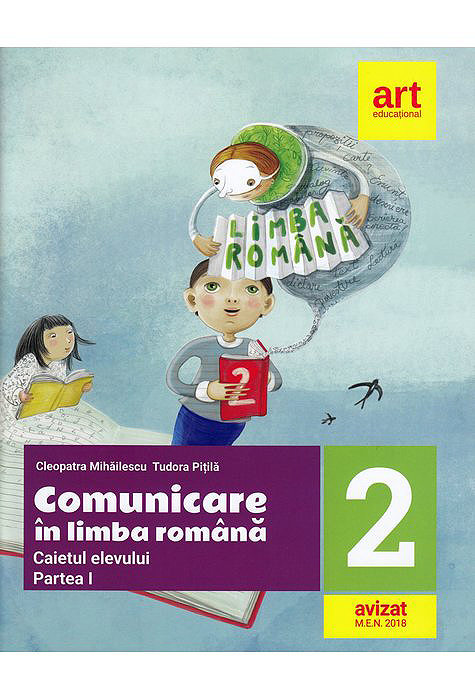 Comunicare in Limba romana. Caiet de lucru. Clasa a II-a. Partea I | Cleopatra Mihailescu, Tudora Pitila