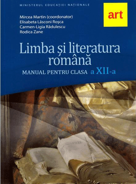 Limba si literatura romana | Mircea Martin, Elisabeta Lasconi Rosca, Carmen Ligia Radulescu, Rodica Zane