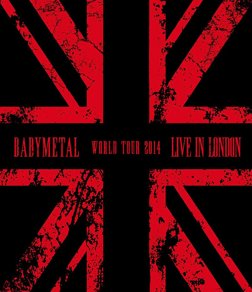 Live In London -Babymetal World Tour 2014- (Blu-Ray) | Babymetal