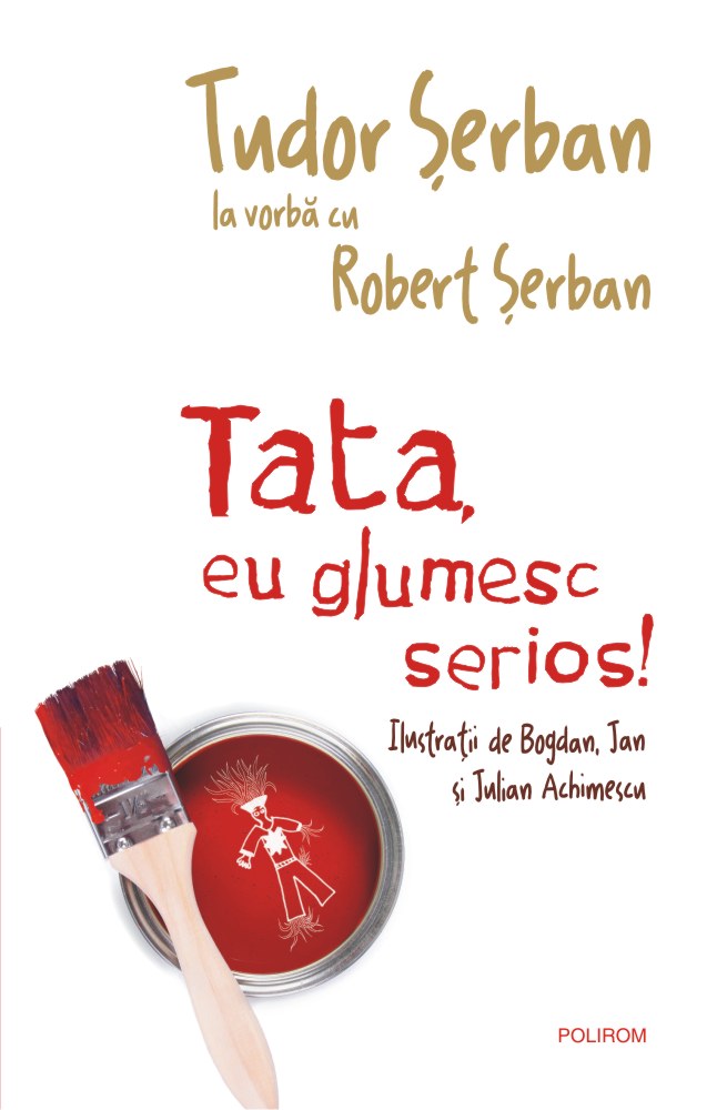 PDF Tata, eu glumesc serios! | Tudor Serban, Robert Serban carturesti.ro Carte