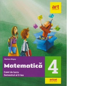 Matematica. Caiet de lucru pentru clasa a IV-a, Vol 2 | Mariana Mogos