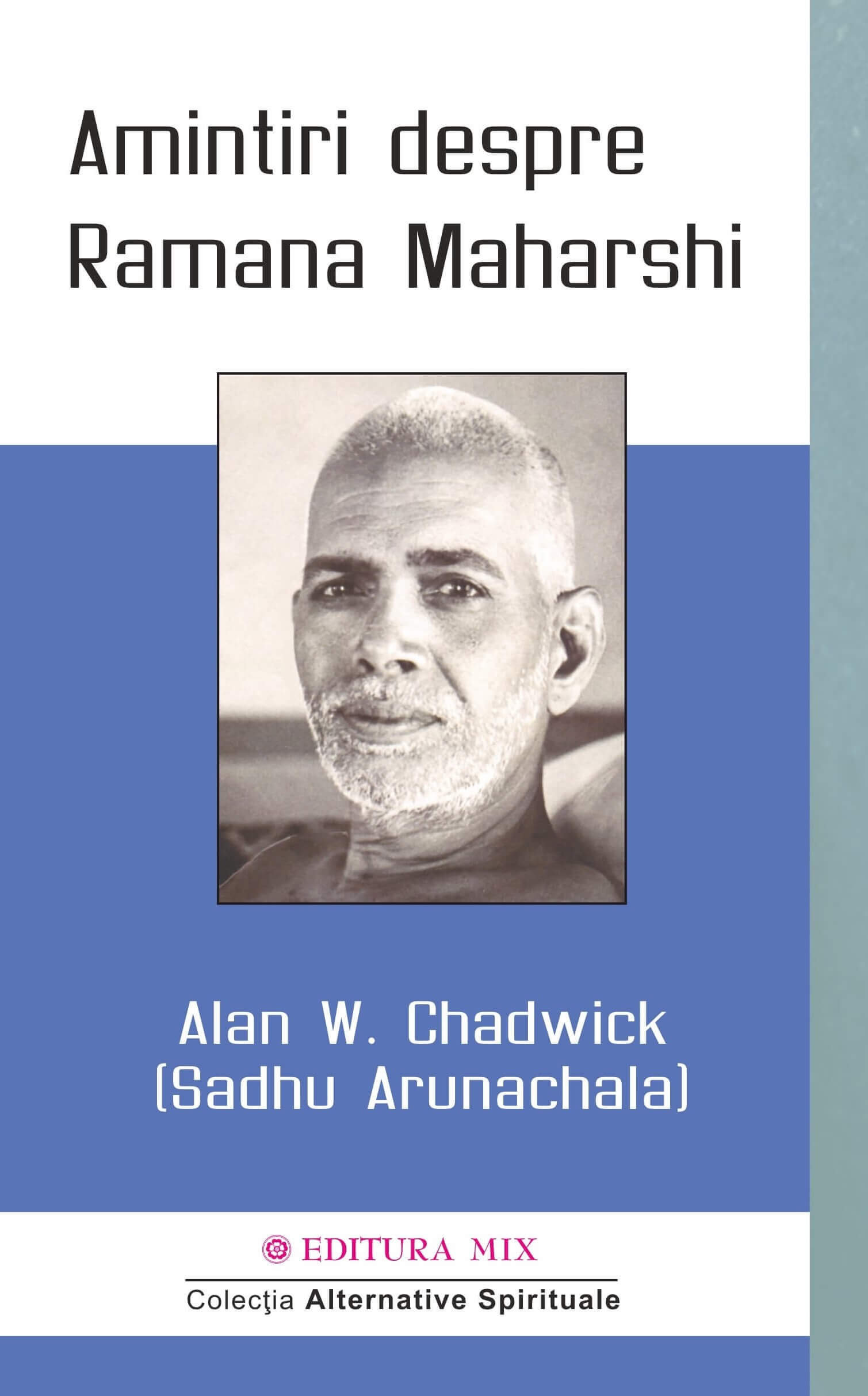 PDF Amintiri despre Ramana Maharshi | Alan W. Chadwick carturesti.ro Carte