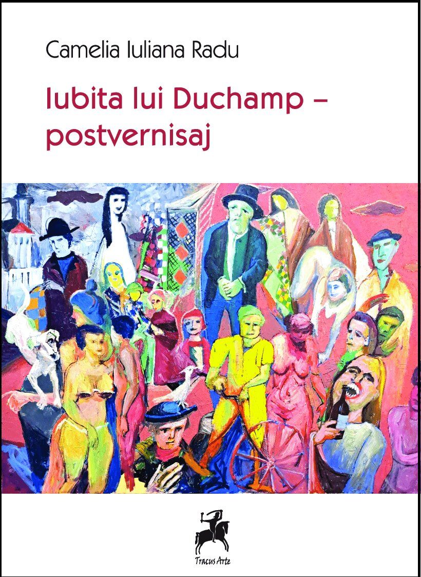 Iubita lui Duchamp - postvernisaj | Camelia Iuliana Radu