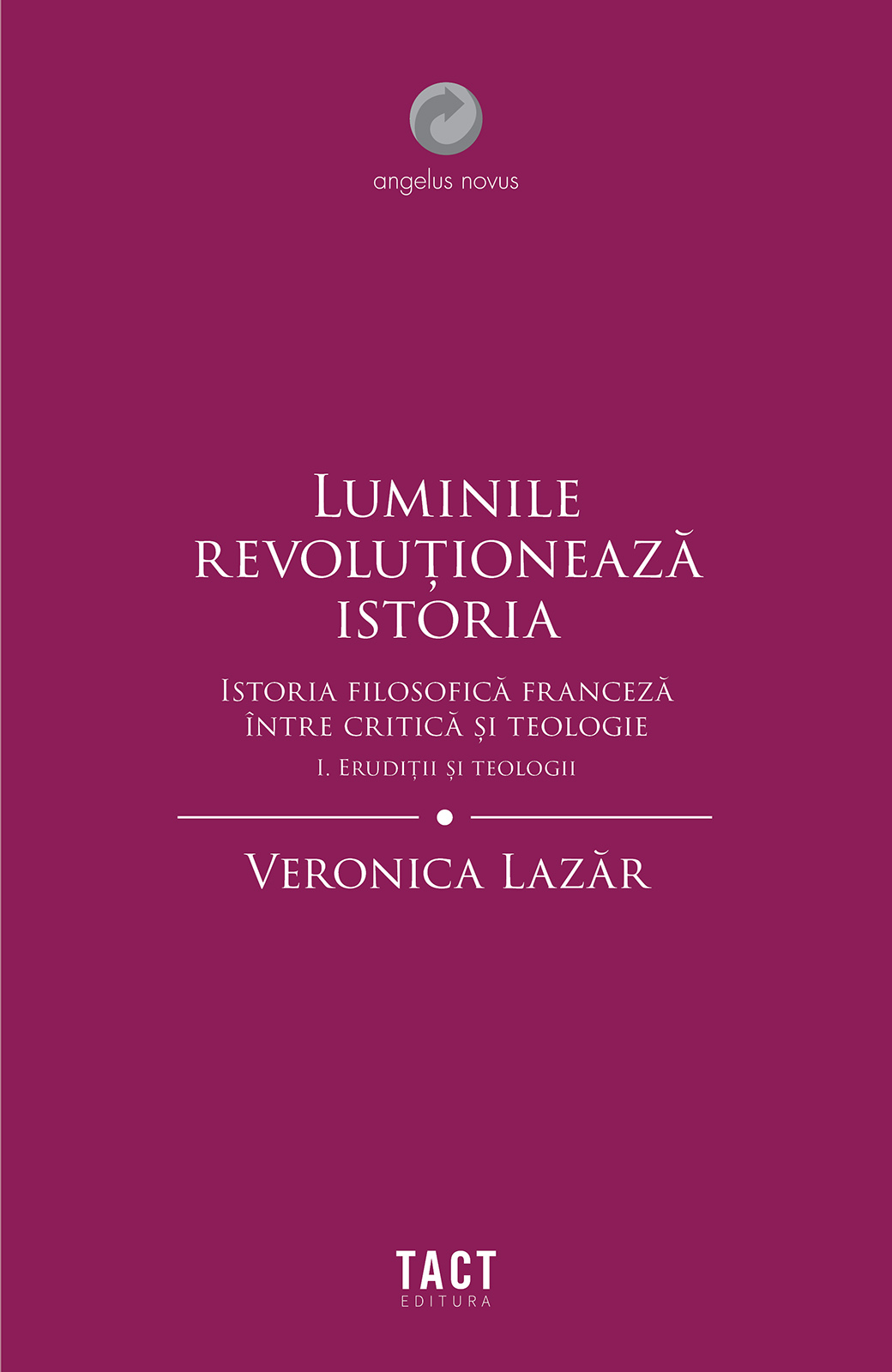 Luminile revolutioneaza istoria | Veronica Lazar