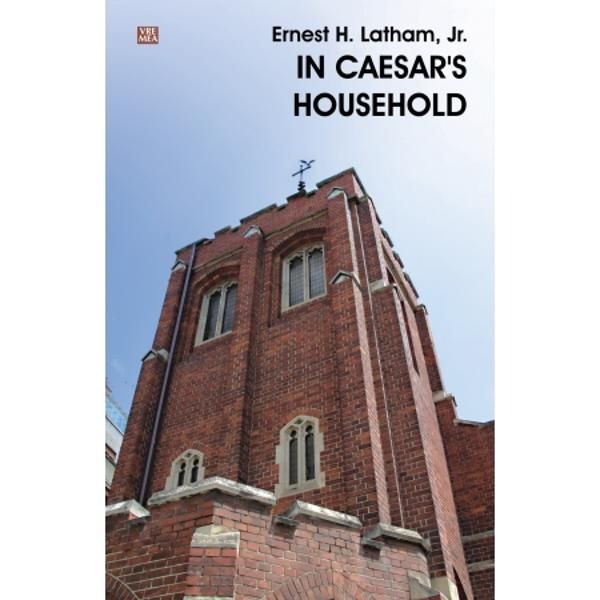Vezi detalii pentru In Caesar”s household | Ernest H. Latham, Jr.