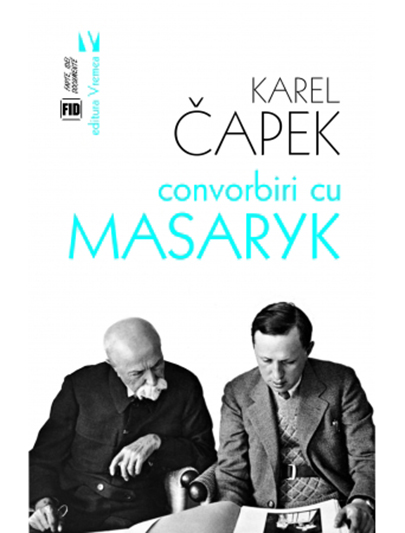 Convorbiri cu Masaryk | Carel Capek carturesti.ro Biografii, memorii, jurnale