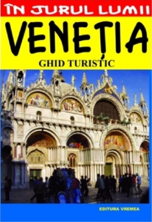 Venetia – ghid turistic | Luigi Armioni carturesti.ro