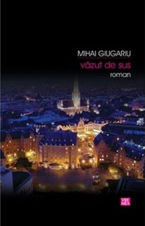Vazut de sus | Mihai Giugariu