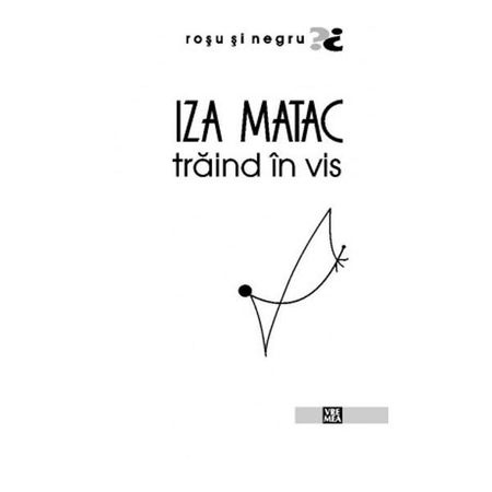 Traind in vis | Iza Matac