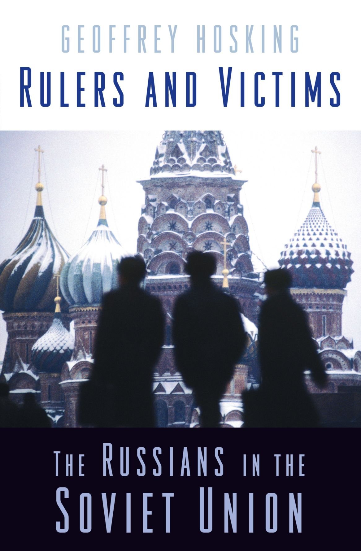 Rulers and Victims | Geoffrey Hosking