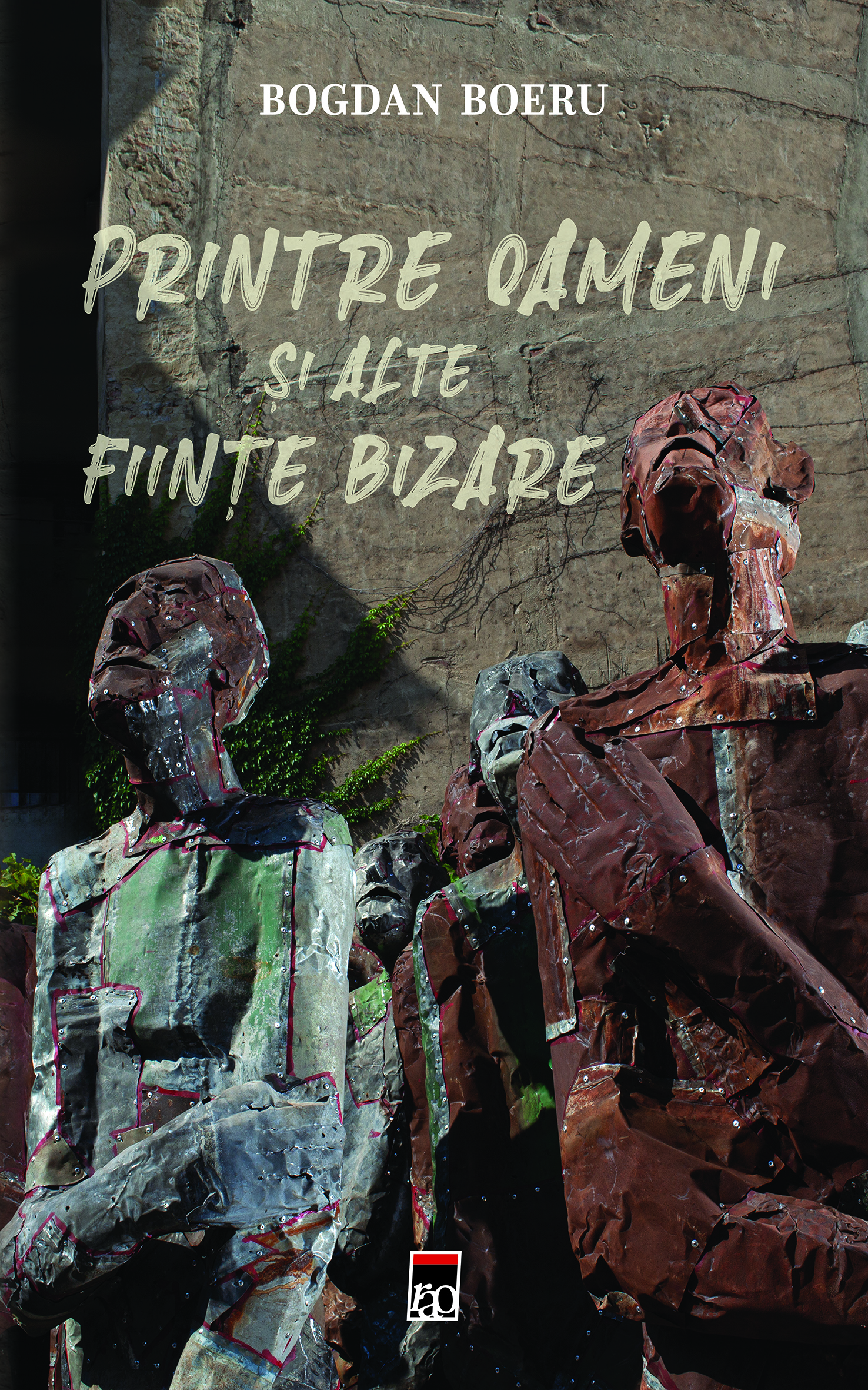 Printre oameni si alte fiinte bizare | Bogdan Boeru