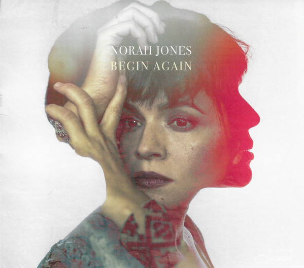Begin Again | Norah Jones Again poza noua