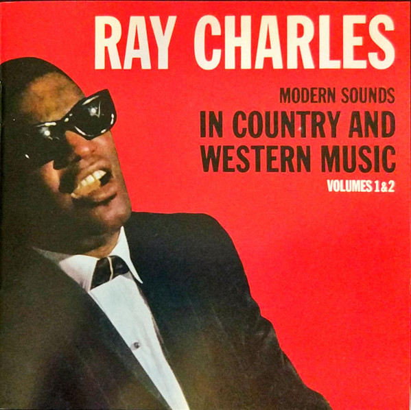 Modern Sounds In Country And Western Music – Volumes 1 & 2 | Ray Charles ‎ and poza noua