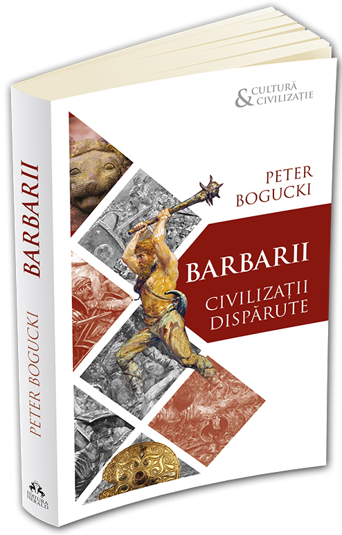 Barbarii | Peter Bogucki carturesti.ro Carte