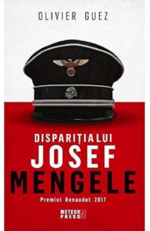 Disparitia lui Josef Mengele | Olivier Guez