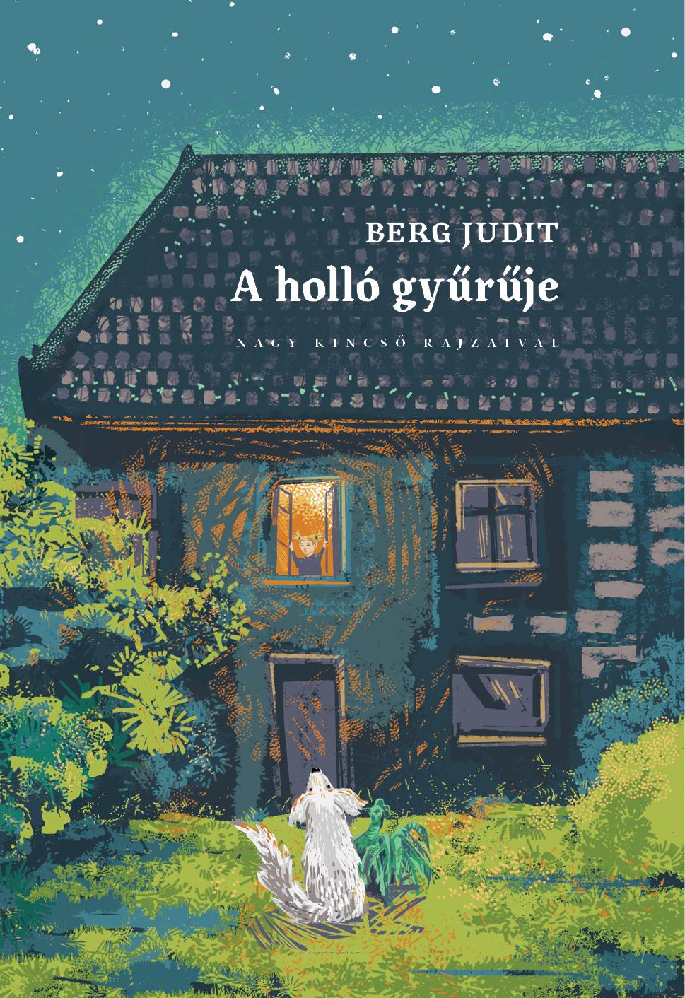 A hollo gyuruje | Berg Judit