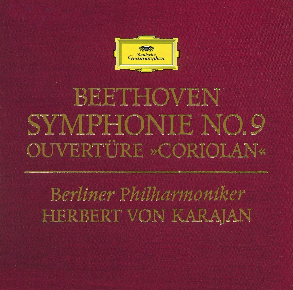 Beethoven: Symphony No. 9. Coriolan Overture | Berliner Philharmoniker, Herbert von Karajan