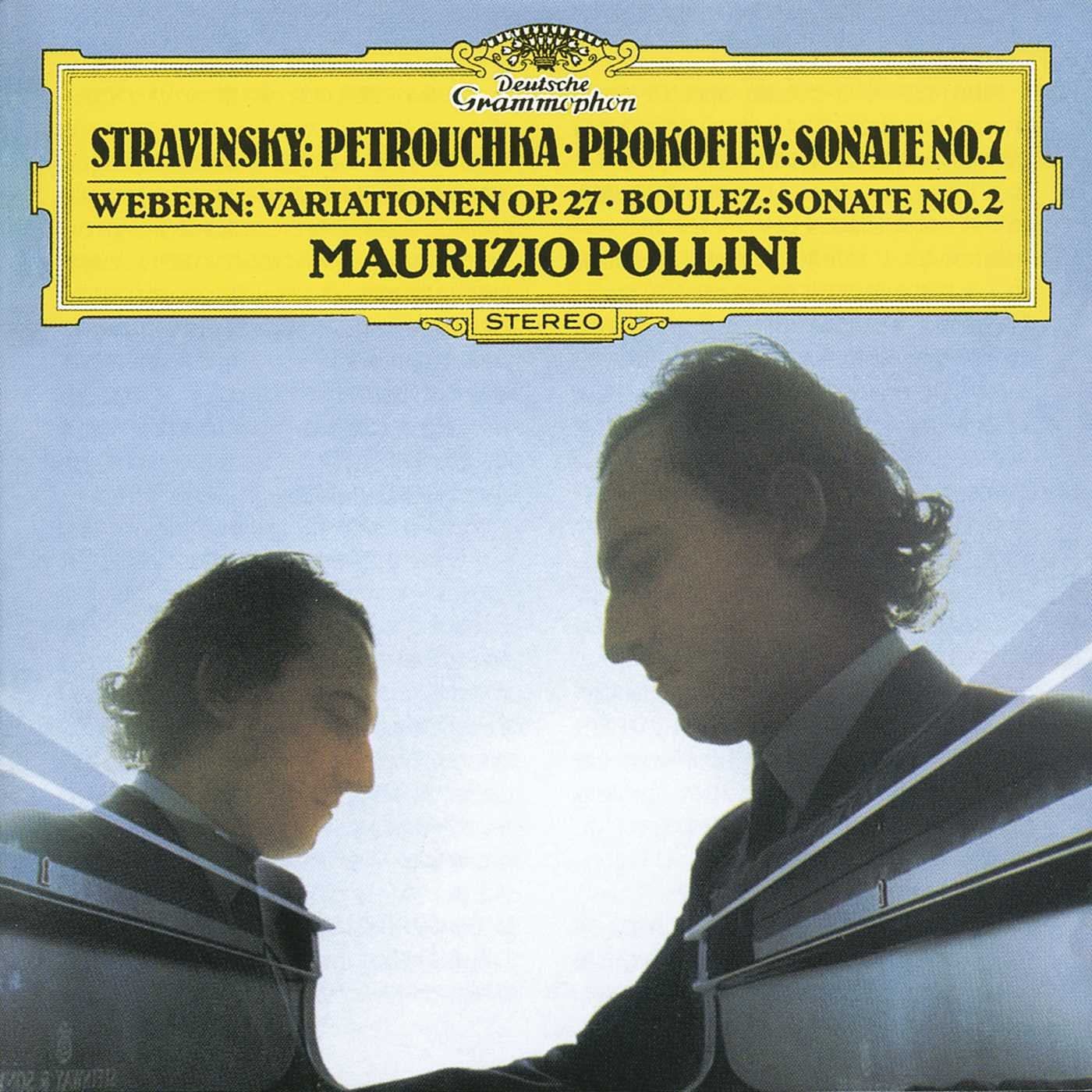 Stravinsky: Petrouchka / Prokofiev: Sonate No. 7 / Webern: Variationen Op. 27 / Boulez: Sonate No. 2 | Maurizio Pollini
