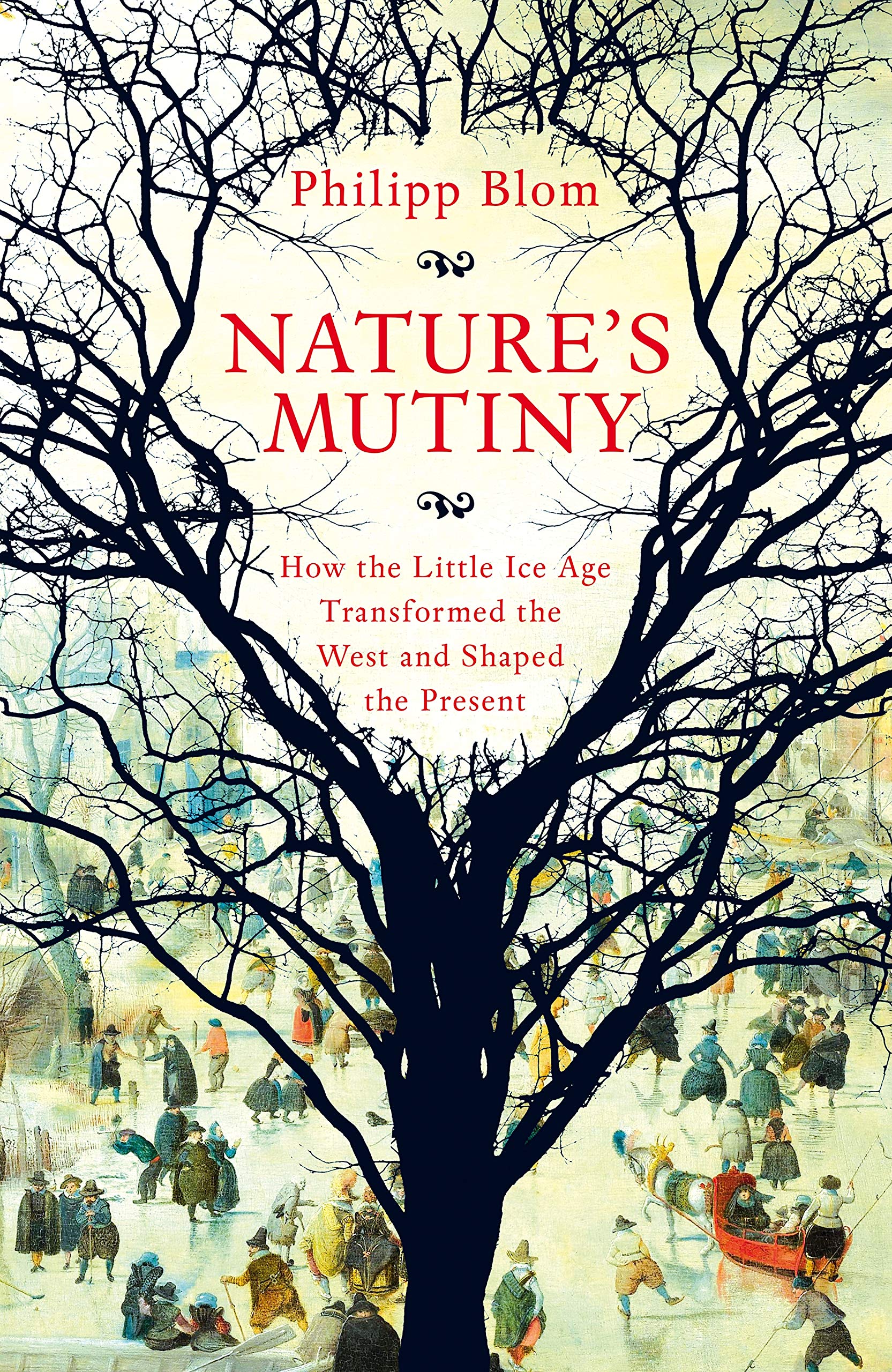 Nature\'s Mutiny | Phillip Blom