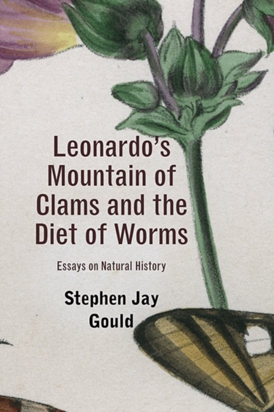 Leonardo\'s Mountain of Clams and the Diet of Worms: Essays on Natural History | Stephen Jay Gould